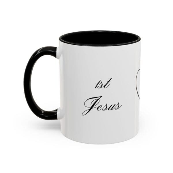 1st Jesus Then Coffee 11oz, C-handle Accent Coffee Mug