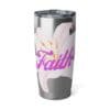 Faith Flower Vagabond 20oz Stainless Steel Tumbler