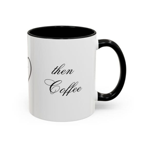 1st Jesus Then Coffee 11oz, C-handle Accent Coffee Mug