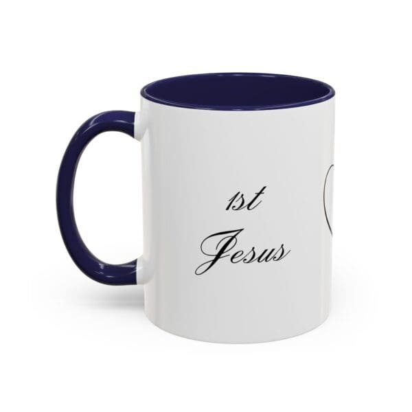 1st Jesus Then Coffee 11oz, C-handle Accent Coffee Mug
