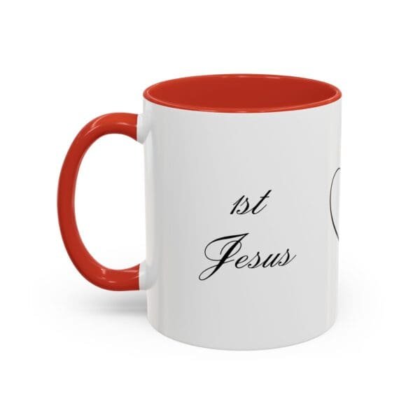 1st Jesus Then Coffee 11oz, C-handle Accent Coffee Mug